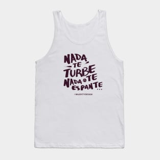 nothing disturbs you Tank Top